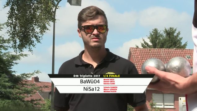 41. Deutsche Pétanque Meisterschaft Triplette 2017 in Schüttorf Viertelfinale