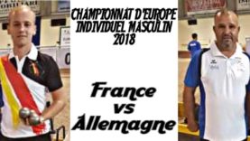 Championnat d’Europe individuel tête à tête masculin 2018 – FRANCE VS ALLEMAGNE